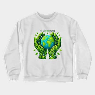 Green Is The Future Crewneck Sweatshirt